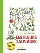 Le guide nature - Les fleurs sauvages N.E.