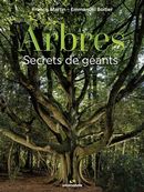 Arbres - Secrets de géants