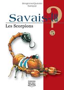 Savais-tu? 05 : Les Scorpions