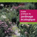 Guide pratique du jardinage écologique