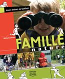 Famille Nature : Jouer dehors  au Québec
