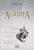 Agrippa 06 : Le Plan divin