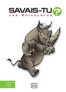 Savais-tu? 47 : Les Rhinocéros - En couleurs