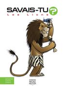 Savais-tu? 49 : Les Lions - En couleurs
