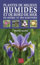Plantes des milieux humides et de bord de mer du Québec et des Maritimes