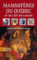 Mammifères du Québec et de l'est du Canada - Edition revue et augmentée