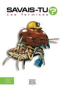 Savais-tu? 12 : Les Termites - En couleurs