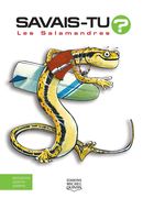 Savais-tu? 27 : Les Salamandres - En couleurs