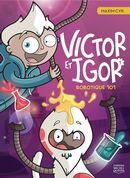 Victor et Igor 01 : Robotique 101