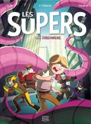 Supers 01 : Les Zorganiens