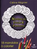 Mandalas Fleurs & papillons : 18 mandalas à colorier