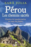 Pérou : Les chemins sacrés