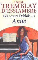 Les soeurs Deblois 03 : Anne