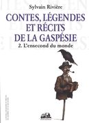 Contes, légendes et récits de la Gaspésie 02