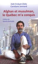 Afghan et musulman, le Québec m'a conquis