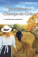 Les paroissiens de Champs-de-Grâce 01 : Le temps des confessions