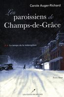 Les paroissiens de Champs-de-Grâce 02 : Le temps de la rédemption