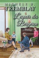 L'espoir des Bergeron 03 : L'héritage