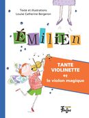 Emilien 01 : Tante Violinette et le violon magique
