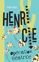Henri & Cie 01 : Opération Béatrice