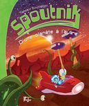 Spoutnik 01 : D'une planète à l'autre