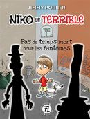 Niko le terrible 01 : Pas de temps mort pour les fantômes