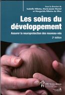 Les soins du développement : Assurer la neuroprotection des nouveau-nés  2e édition