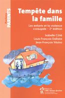Tempête dans la famille : Les enfants et la violence conjugale - 2e édition