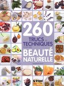 260 trucs et techniques pour une beauté naturelle