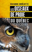 Les oiseaux de proie du Québec N.E.