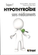 Soigner l'hypothyroïdie sans médicaments
