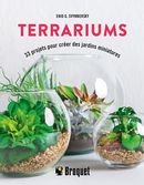 Terrariums : 33 projets pour créer des jardins miniatures