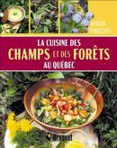 La cuisine des champs et des forêts au Québec