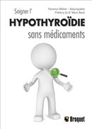 Soigner l'hypothyroïdie sans médicaments N.E.