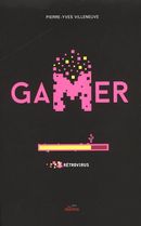 Gamer 07 : Rétrovirus