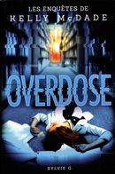 Enquêtes de Kelly McDade 04 : Overdose