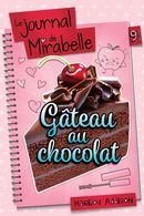 Le journal de Mirabelle 09 1/2 : Gâteau au chocolat HS
