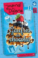 Le journal de Dylane 11 : Gaufres au chocolat N.E.
