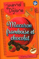 Le journal de Dylane 06 : Macaron framboise et chocolat N.E.