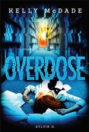 Enquêtes de Kelly McDade 04 : Overdose N.E.