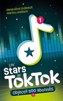 Les Stars de TokTok 01 : Objectif 500 abonnés