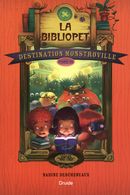 Destination Monstroville 03 : La bibliopet