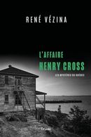 Les mystères du Québec 01 : L'affaire Henry Cross