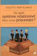 De quel système relationnel êtes-vous prisonnier?