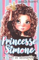 Princesse Simone 01 : L'art du déguisement