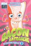 Bacon Latranche, détective grillé 03