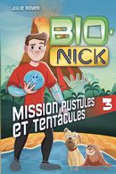 Bio Nick 03 : Mission pustules et tentacules