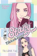 Stacy Tiktokeuse 01 : Tik Love Tok