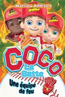 Coco La Batte 04 : Une équipe de feu