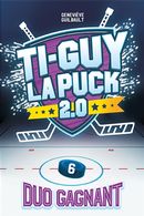 Ti-Guy la Puck 2.0 06 : Duo gagnant
